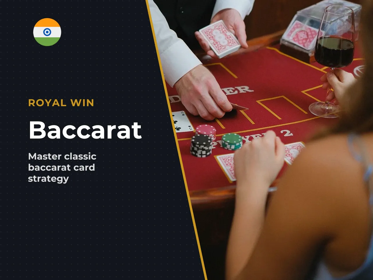 Baccarat is one of the simplest